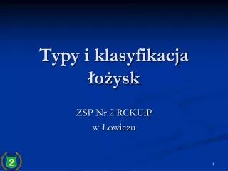 typy i klasyfikacja o ysk