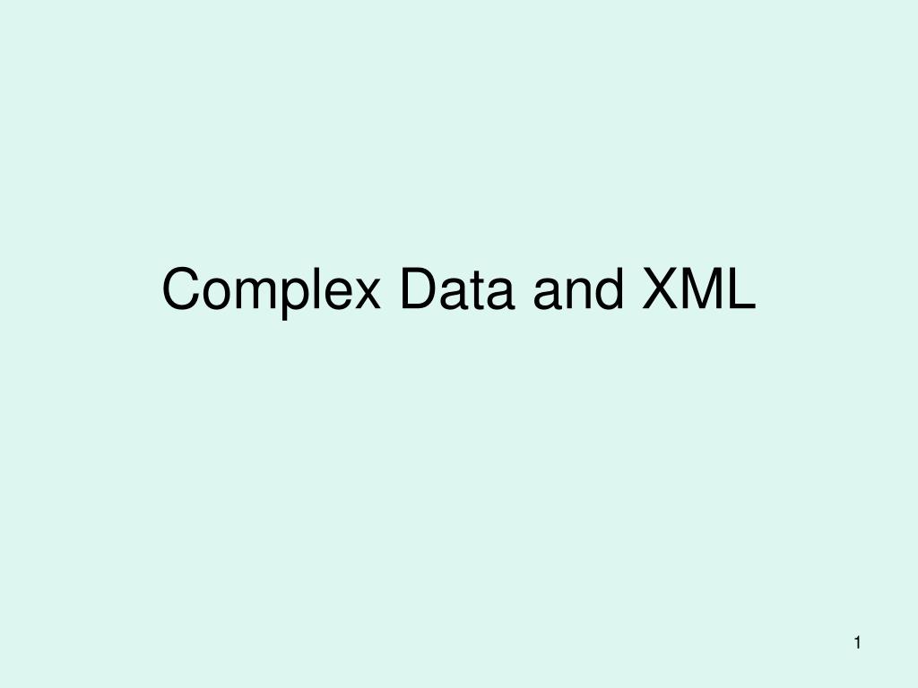 PPT - Complex Data and XML PowerPoint Presentation, free download - ID ...