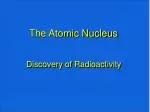 The Atomic Nucleus - slide 1