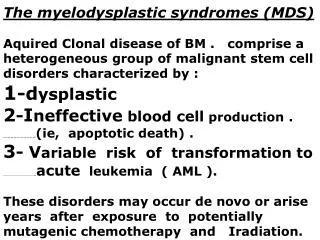 The myelodysplastic syndromes (MDS)