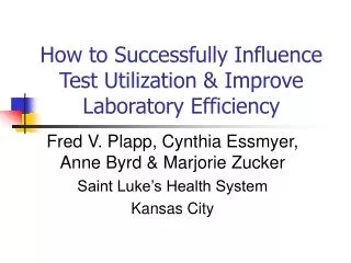 How to Successfully Influence Test Utilization &amp; Improve Laboratory Efficiency