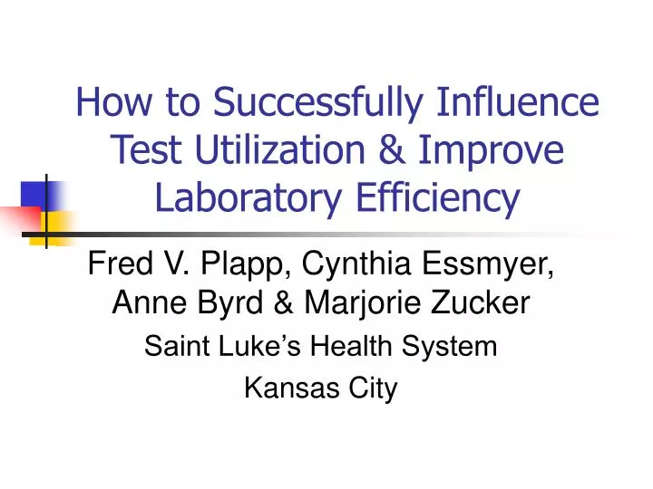 how to successfully influence test utilization improve laboratory efficiency