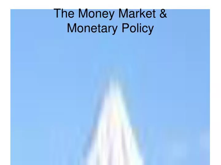the money market monetary policy