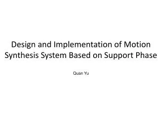 Design and Implementation of Motion Synthesis System Based on Support Phase