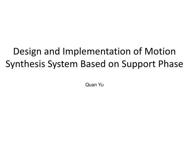 design and implementation of motion synthesis system based on support phase
