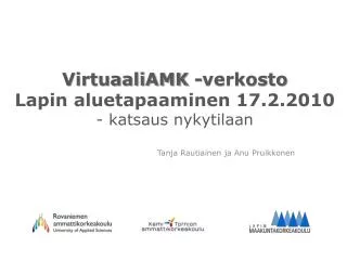 VirtuaaliAMK -verkosto Lapin aluetapaaminen 17.2.2010 - katsaus nykytilaan