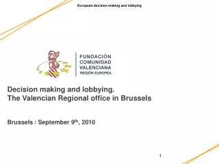 Decision making and lobbying . The Valencian Regional office in Brussels