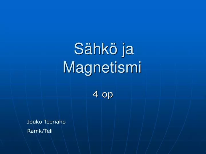 s hk ja magnetismi