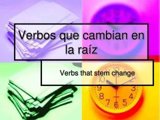 verbos que cambian en la ra z