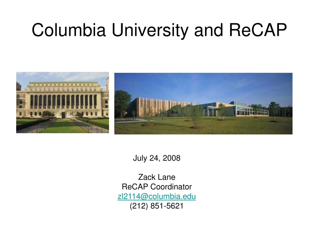 PPT Columbia University and ReCAP PowerPoint Presentation, free