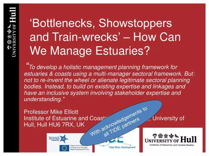 bottlenecks showstoppers and train wrecks how can we manage estuaries