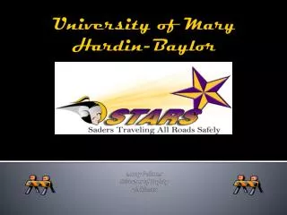 University of Mary Hardin-Baylor Larry Pointer Director of Safety 4/18/2013