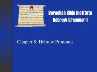 Berachah Bible Institute Hebrew Grammar I
