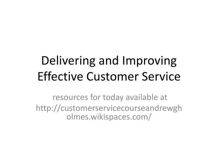 delivering and improving effective customer service