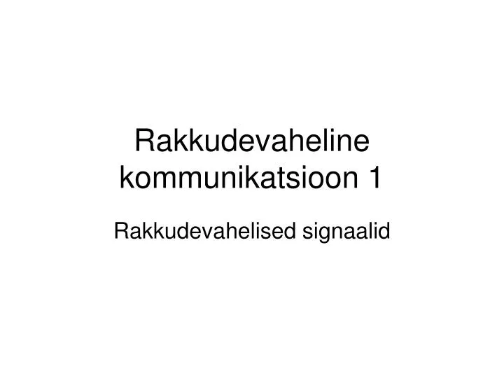 rakkudevaheline kommunikatsioon 1