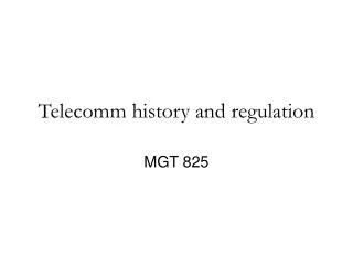 Telecomm history and regulation