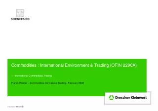 Commodities : International Environment &amp; Trading (OFIN 2290A)