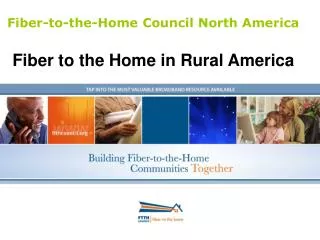 Fiber-to-the-Home Council North America Fiber to the Home in Rural America