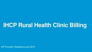 IHCP Rural Health Clinic Billing