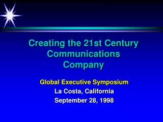 Creating the 21st Century Communications Company