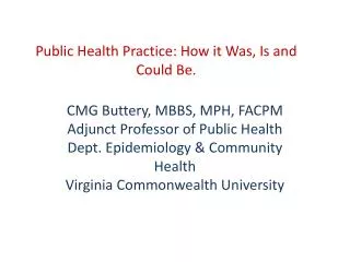 Public Health Practice: How it Was, Is and Could Be.