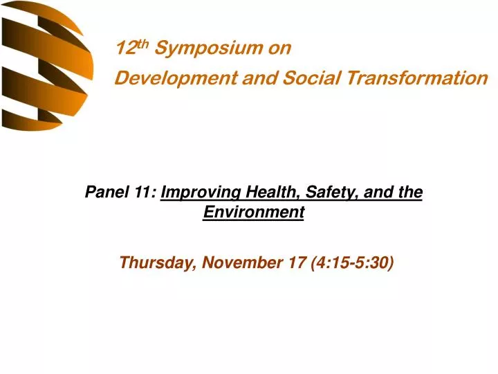 panel 11 improving health safety and the environment thursday november 17 4 15 5 30