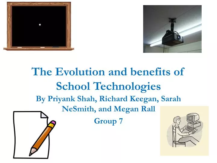 the evolution and benefits of school technologies