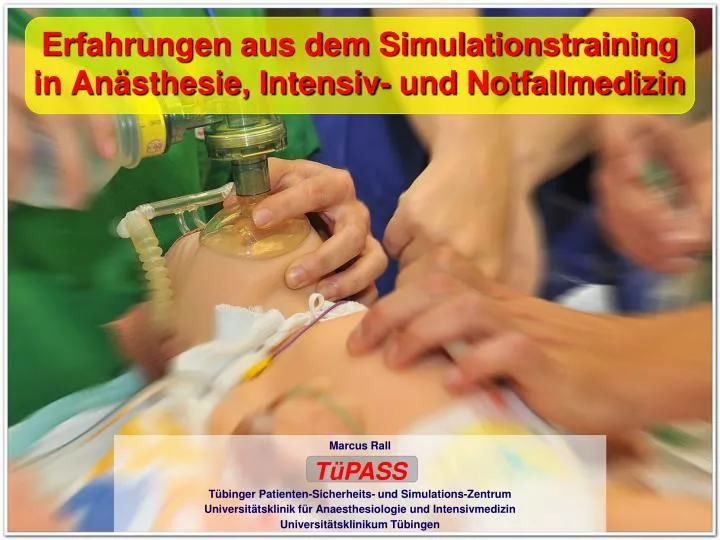 erfahrungen aus dem simulationstraining in an sthesie intensiv und notfallmedizin