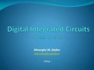 digital integrated circuits week twelve