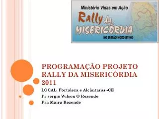 programa o projeto rally da miseric rdia 2011