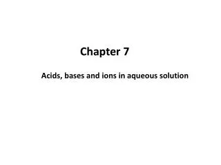 Acids, bases and ions in aqueous solution