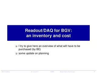 Readout /DAQ for BGV: an inventory and cost