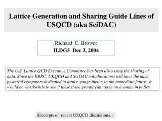 Lattice Generation and Sharing Guide Lines of USQCD (aka SciDAC)