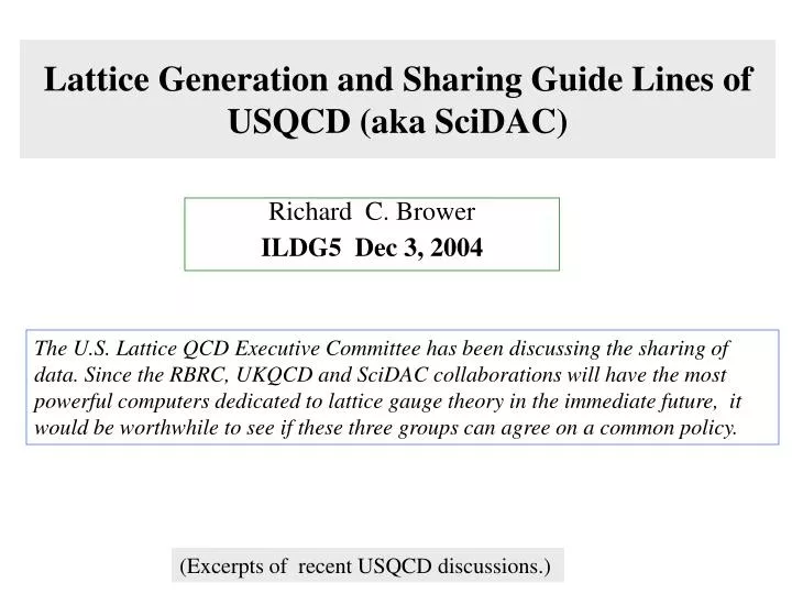 lattice generation and sharing guide lines of usqcd aka scidac