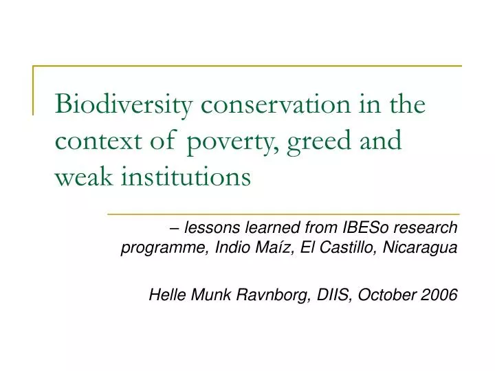 biodiversity conservation in the context of poverty greed and weak institutions