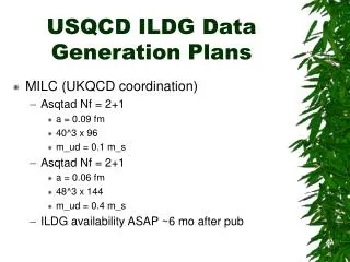USQCD ILDG Data Generation Plans