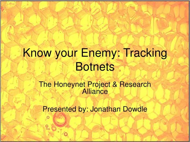 know your enemy tracking botnets