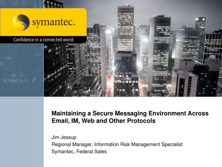 maintaining a secure messaging environment across email im web and other protocols