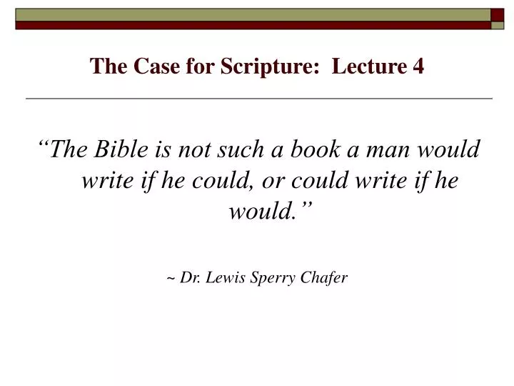 the case for scripture lecture 4