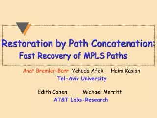 Restoration by Path Concatenation: Fast Recovery of MPLS Paths