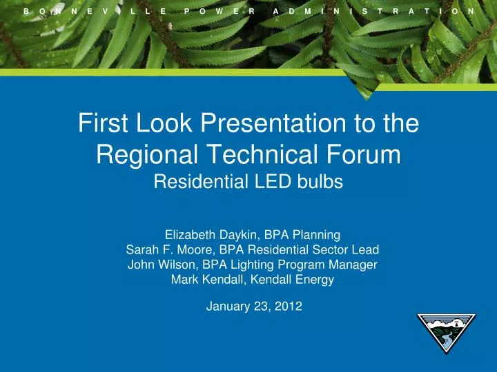 first look presentation to the regional technical forum residential led bulbs