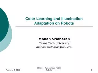 Color Learning and Illumination Adaptation on Robots