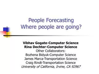 People Forecasting Where people are going?