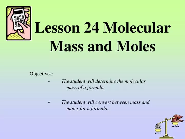 lesson 24 molecular mass and moles