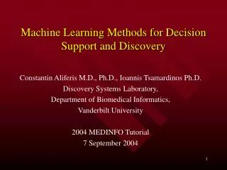 Machine Learning Methods for Decision Support and Discovery