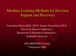Machine Learning Methods for Decision Support and Discovery - slide 1