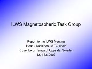 ILWS Magnetospheric Task Group