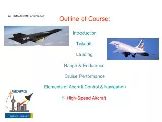 Outline of Course: Introduction Takeoff Landing Range &amp; Endurance