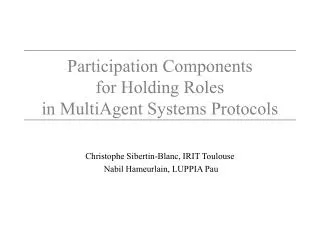 Participation Components for Holding Roles in MultiAgent Systems Protocols