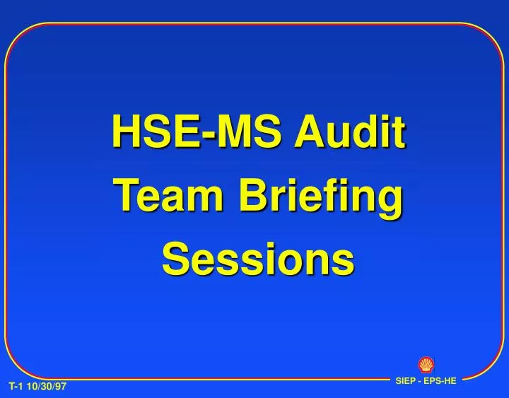 hse ms audit team briefing sessions
